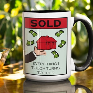 Real Estate Success Everything I Touch Turns to Sold Mug for Realtors and Real Estate Agents, Real Estate Gifts, Closing Gift
