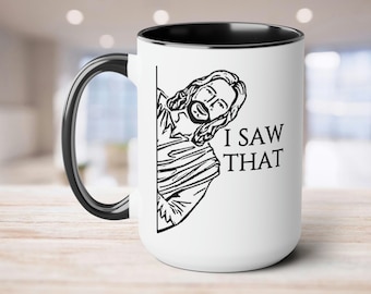 Jesus I Saw That Mug - Light-hearted Religious Coffee Mug | Jesus Is Watching Biblical Gag Gifts, Christian Gifts