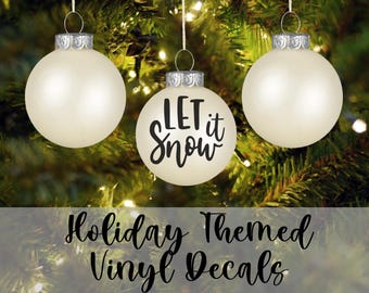 Let it Snow Christmas Ornament Vinyl Decal: Farmhouse Holiday Decor