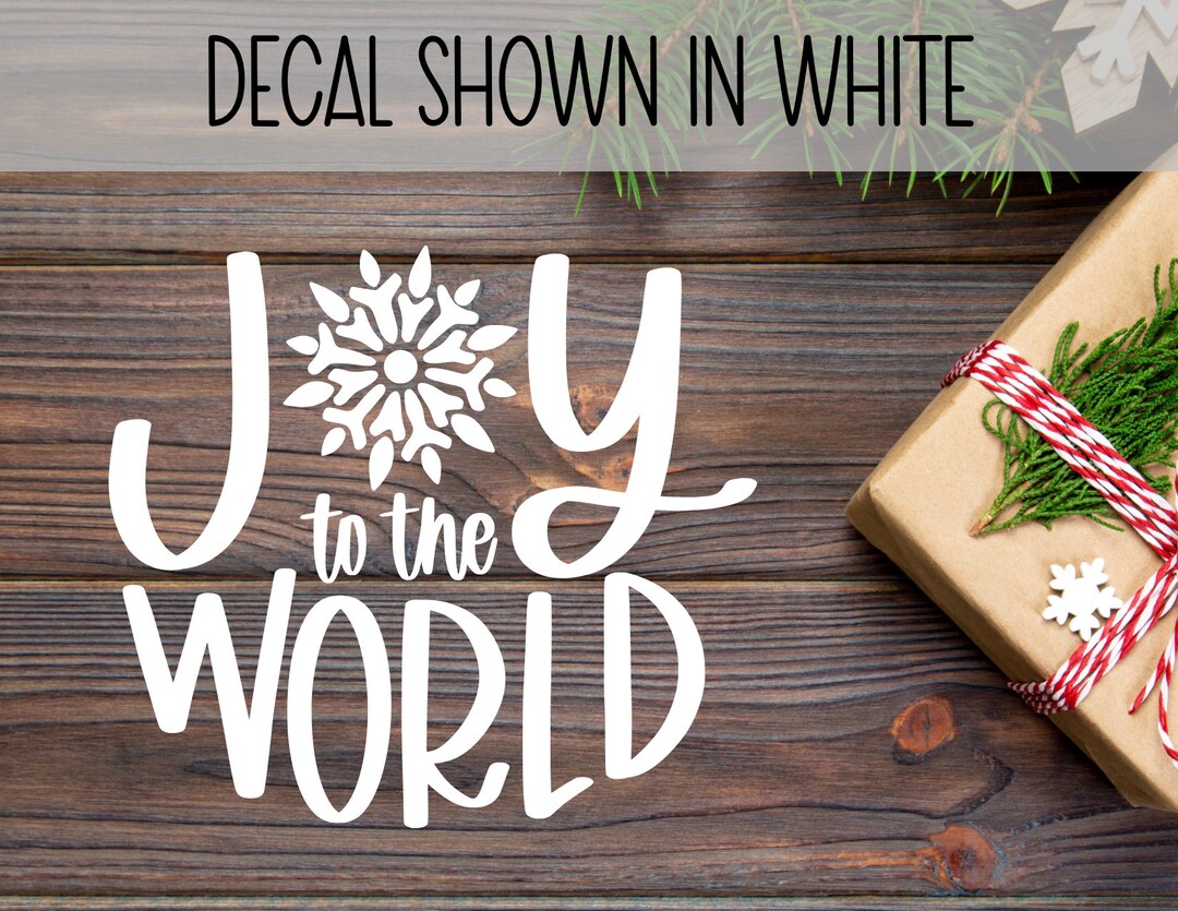 Christmas Vinyl Decal Joy to the World Vinyl Decal Permanent Etsy