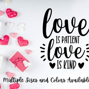 Love Is Patient Vinyl Decal - Valentine&#39;s Day Decor