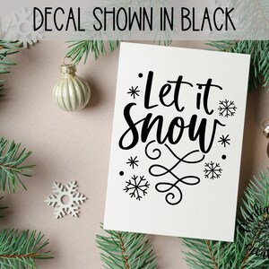 Let It Snow Vinyl Decal: Christmas, Winter, Holiday Decor