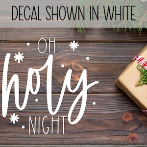 Christmas Vinyl Decal Oh Holy Night Vinyl Decal Holiday Permanent Vinyl Decal Christmas Decal Can Use on Wood Glass or Metal Surfaces