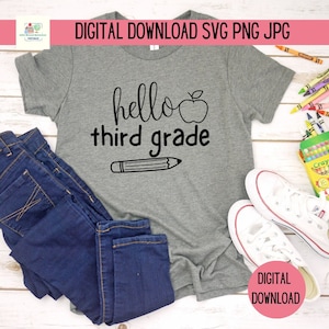 Hello Third Grade svg Back to school shirt first day of school shirt svg Third Grade School svg Back to school svg teacher svg cricut svg
