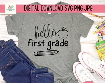 Hello First Grade SVG: Back To School Shirt Design (Digital Download)