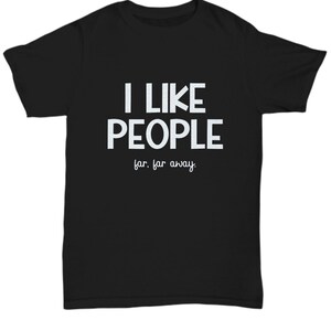 Sarcastic Shirt | Funny Saying Shirt | Funny Mens Shirt | Gift For Him | Antisocial Shirt | Funny T-Shirt | Shirt With Saying | Gift for Her