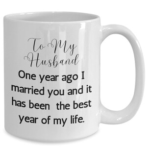 Cool Unique Gift for Husband | 1 yr Anniversary | Sentimental Romantic Coffee Mug | Gift for Him
