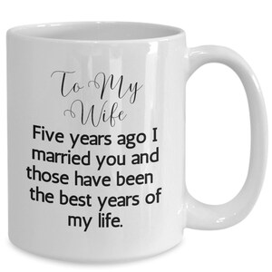 Cool Unique Gift for Wife | 5 yr Anniversary | Sentimental Romantic Coffee Mug | Gift for Her | Anniversary Gift