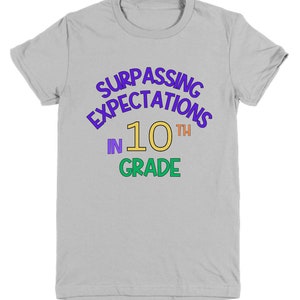 10th Grade Boy or Girl Tee | 10th Grade Shirt | Tenth Grade Shirt | First Day of School | Funny Teen Tshirt | Surpassing Expectations TShirt