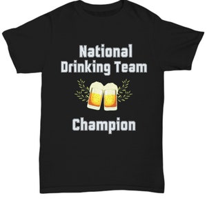 Beer Shirts | Drinking T-shirt | Funny Drinking Shirt | National Drinking Team Champion | Alcohol Shirt | Beer Lover Gift | Beer T-shirt