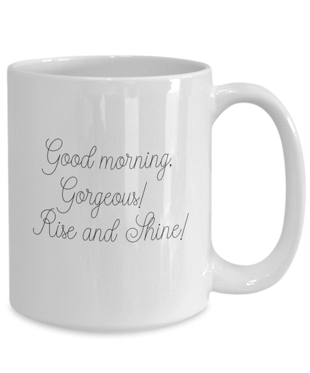 Gift for Her, Good Morning Gorgeous Coffee Mug, Perfect Way to Start ...