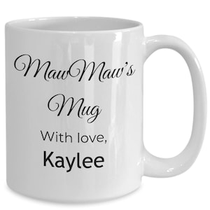 Mawmaw Coffee Mug | Personalized Mug for Mawmaw | Birthday Gift | Gift for Mawmaw | Custom Coffee Mug | Gift from Grandkids