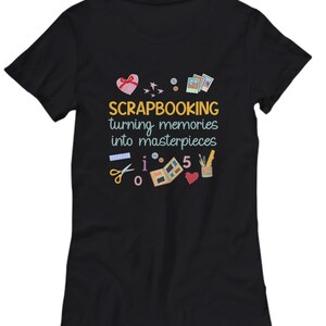Scrapbooking Shirt | Crafter T-shirt | Scrapbook Lover Tshirt | Scrapbooking Gift | Artsy Gift | Turning Memories into Masterpieces image 2