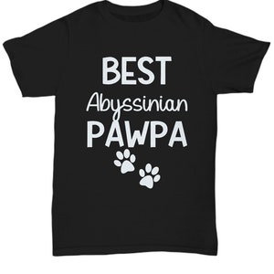 Cat Lover Gift | Cat Dad T Shirt | Funny Cat Shirt | Fathers Day Shirt | Father Day Gifts | Cat Dad Gift | Abyssinian Pawpa Shirt for Dad