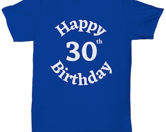 30th Birthday Gift | 30th Birthday Party | Funny Birthday Gift | 30th Birthday for Her | Dirty 30 | Dirty Thirty | 30th Birthday T-shirt