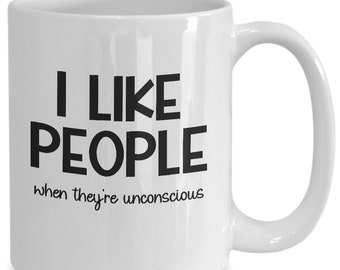 Adult Humor Mug | Funny Birthday Gift | Funny Adult Coffee Mug | Coffee Lover | Antisocial Mug | I Like People Coffee Cup | Sarcastic Gift