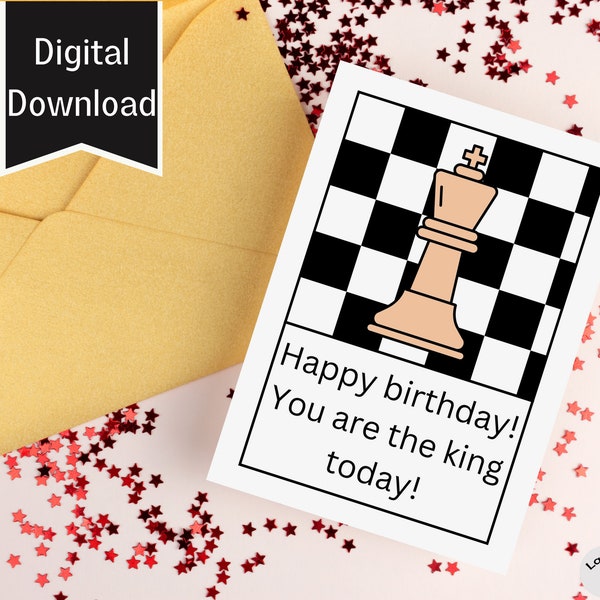 Printable Chess Birthday Card, Instant Download, 5x7 inch card, 10x7 inch card, King Chess Card