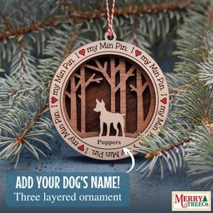 135 - Min Pin Dog Personalized Gift, Dog Ornament with name, 3 Layer Wooden Dog Ornament for Christmas Tree