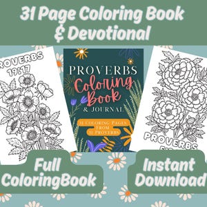 May include: A printable coloring book and devotional featuring 31 pages of illustrations from the book of Proverbs. The cover features a floral design with the text "Proverbs Coloring Book & Journal".