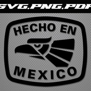 Hecho En Mexico Svg File•Digital Download•Svg File for Cricut•Silhuotte•Clipart•Printable•SVG PNG PDF