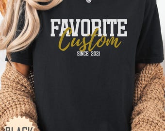 Sudadera, camiseta o sudadera con capucha personalizadas con la palabra "Favorito", título y año personalizados, regalo para ella o para él.