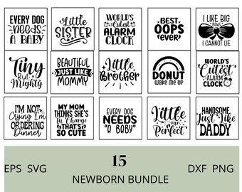 Funny Newborn SVG Bundle, Baby Sayings, Kid Quotes (Digital Download)