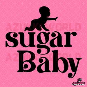 Sugar Baby SVG/PNG / Baby Designs / Girl Graphics / Baby Illustration / Vector / Images / Sublimation / Cricut / Clipart / Quote SVG