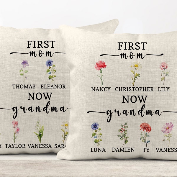 Custom First Mom-Now Grandma Pillow Case, Birth Month Flowers Pillow Cover, Personalized Gifts for Mom, Mom Gifts from Daughter, Mothers Day