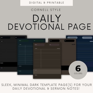 Peut inclure: Une page de dévotion quotidienne numérique et imprimable de style Cornell en six couleurs. Le design est épuré et minimaliste, avec de l'espace pour les notes. Le texte indique "DAILY DEVOTIONAL PAGE" et "SLEEK, MINIMAL DARK TEMPLATE PAGE(S) FOR YOUR DAILY DEVOTIONAL & SERMON NOTES!"