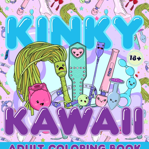 Kinky Kawaii, Coloring Book Digital Download, Downloadable Coloring Book, Printable, Adult Coloring Book, 18+ Coloring Pages, NSFW