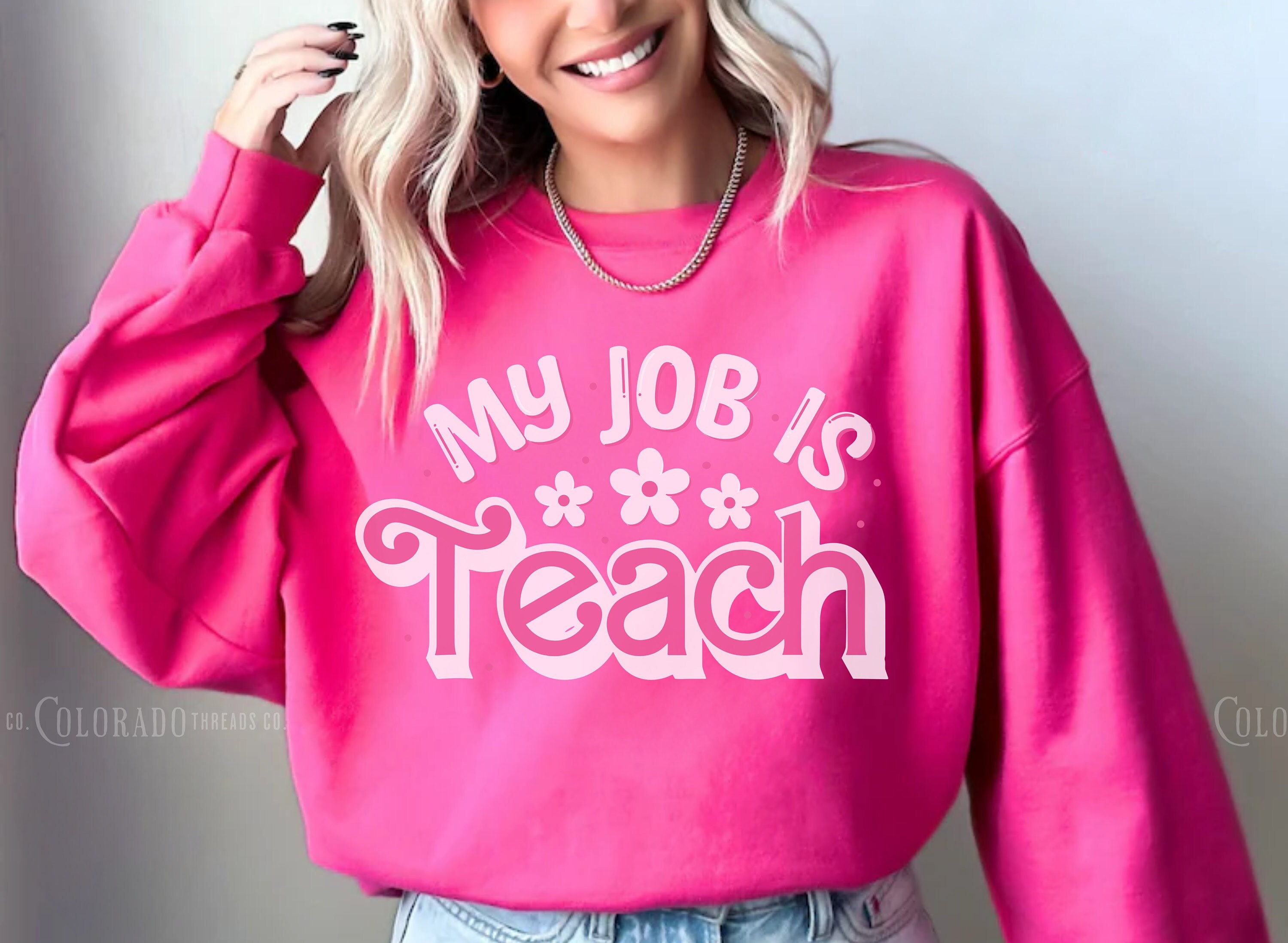 My Job It's Just Teach, Teacher Sweatshirt, Pink Teacher Shirt