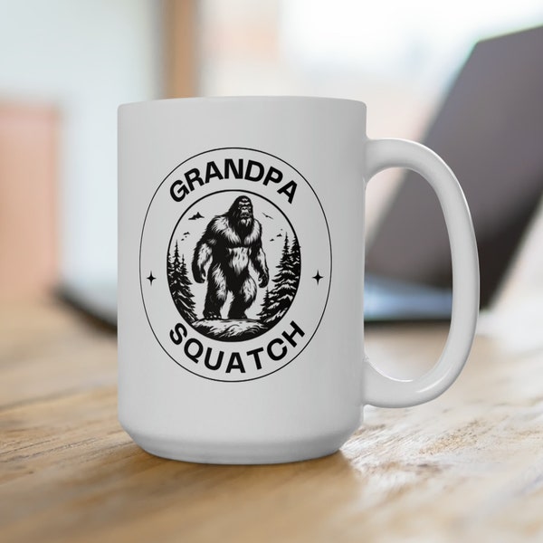 Grandpa Squatch  15 oz. Coffee Mug, Tea Mug, Ceramic Mug, Big Foot, Sasquatch, Gift for men or Women, Patriot, Coffee Cup, Great Gift Idea