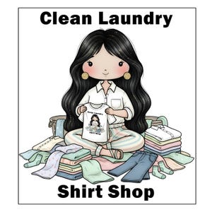 May include: A cartoon illustration featuring a woman holding a t-shirt with the text "Clean Laundry Shirt Shop". The image includes piles of folded clothes, jeans, and socks. The words "Clean Laundry" and "Shirt Shop" are displayed.