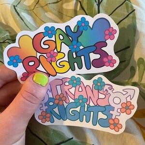 Gay Rights Trans Rights Pride Stickers 4 inch LGBTQ+ Pride