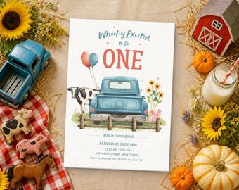 May include: A rectangular invitation card featuring the text Wheel-y Excited to Be ONE, Saturday, June 14th, 11:00 AM - 2:00 PM, 123 Main Street, Anytown, RSVP to Mom @ 555.123.4567 by June 1st, with a blue truck, cow, pig, and sunflowers.