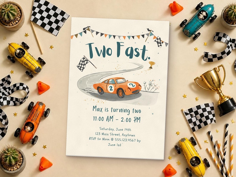 May include: A rectangular birthday invitation card featuring an orange race car with the number two, a winding track, checkered flags, and bunting. The text reads Two Fast, Max is turning two, 11:00 AM - 2:00 PM, Saturday, June 14th, 123 Main Street, Anytown, RSVP to Mom @ 555.123.4567 by June 1st.