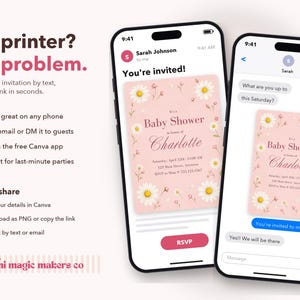 Puede incluir: Dos tel&eacute;fonos inteligentes muestran una invitaci&oacute;n digital para un baby shower en honor a Charlotte sobre un fondo rosa con margaritas blancas. El texto dice No printer? No problem. You're invited! Baby Shower in honor of Charlotte, fecha, hora y lugar.