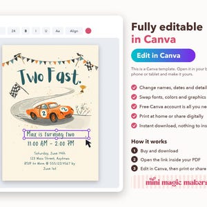 May include: A digital birthday invitation template featuring an orange race car on a track with the text Two Fast, Max is turning two, 11:00 AM - 2:00 PM, Saturday, June 14th, 123 Main Street, Anytown, RSVP to Mom at 555.123.4567 by June 1st.