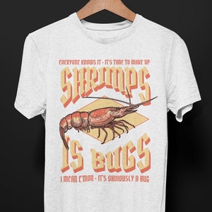 Shrimps is Bugs shirt, Bugs T-shirt, Aesthetic Clothing, Edgy Outfit, Shrimp Clothes, Urban Streetwear, Alternative Fashion, Funny