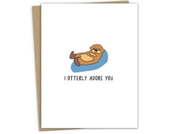 I Otterly Adore You Card
