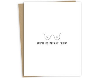 Funny Friendship Card "You're My Breast Friend" | Funny Cards - Fun Punny Cards For Every Occasion - Best Friends Card -Blank Inside