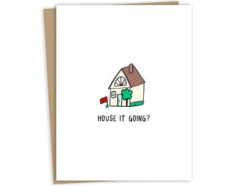 Funny Housewarming Card "House It Going?" | Funny New Homeowner Greeting Card For Moving - Fun Punny Cards For Every Occasion -Blank Inside