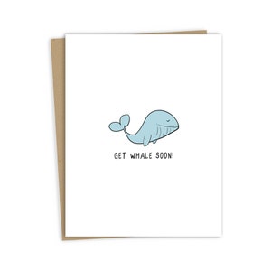 Biglietto di guarigione presto "Get Whale Soon" / Divertente biglietto d'auguri di guarigione presto per uomini e donne - Divertenti biglietti con Punny per ogni occasione - Interno vuoto