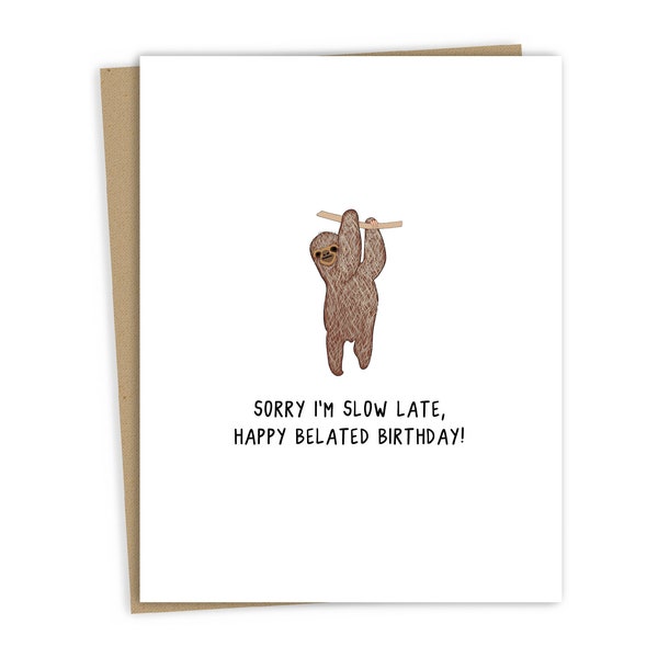 Belated Birthday Card "Sorry I'm Slow Late, Happy Belated Birthday" | Funny Bday Card For Him or Her - Fun Punny Bday Cards -Blank Inside