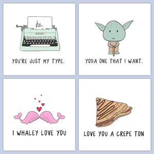 May include: Four illustrated cards with puns and cute drawings. The first card shows a typewriter with the word "hi" typed on a piece of paper and the text "You're just my type." The second card shows a green Yoda character with the text "Yoda one that I want." The third card shows two pink whales kissing with hearts above them and the text "I whaley love you." The fourth card shows a brown crepe with chocolate sauce and the text "Love you a crepe ton."