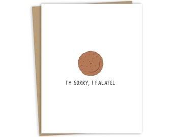 I'm Sorry Card "I'm Sorry, I Falafel" | Funny Apology Card For Him or Her - Punny Apology and Everyday Cards For All Occasions -Blank Inside