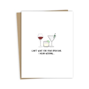 Cartão engraçado para chá de casamento “Mal posso esperar pelo seu open bar. Quero dizer casamento” | Cartões engraçados de recém-casado - Cartões Punny divertidos para casamentos - Branco dentro
