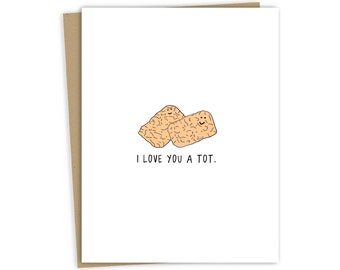 I Love You A Tot Card | Anniversary & Valentines Day Love Card