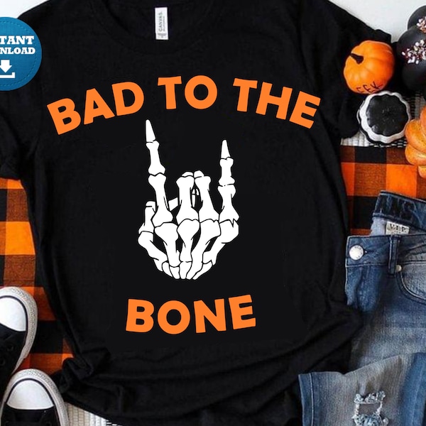 Bad to the Bone SVG, Boys Halloween shirt SVG, ,SVG files for Silhouette, Cricut cut files, svg, dxf, eps, png digital download