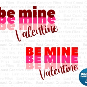 Be Mine SVG, Valentine SVG, Valentine Sublimation, dxf, eps, png digital download